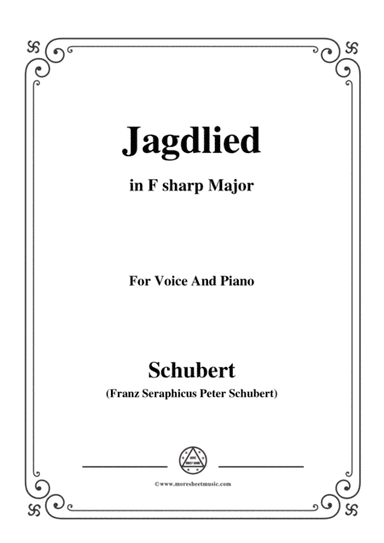 Schubert-Jagdlied(Hunting Song),D.521,in F sharp Major,for Voice&Piano (arr. MSM)