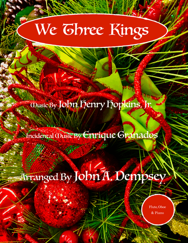 We Three Kings (Trio for Flute, Oboe and Piano) (arr. John A. Dempsey)