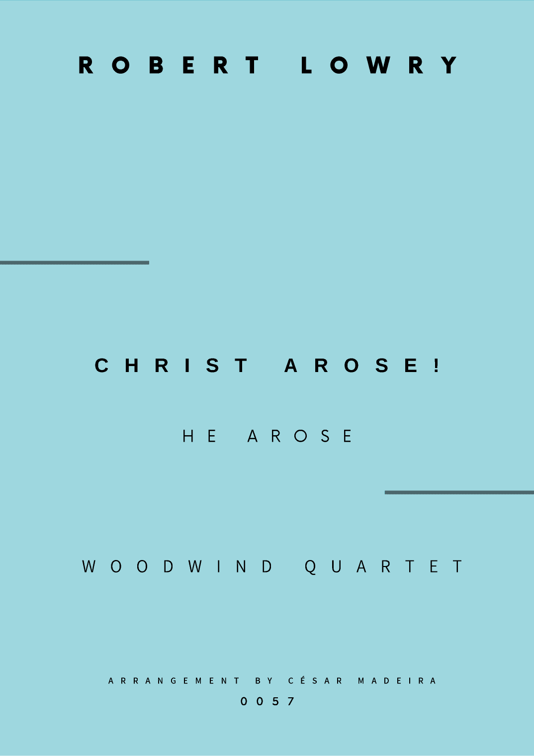 Christ Arose (He Arose) - Woodwind Quartet (Full Score and Parts) (arr. César Madeira)