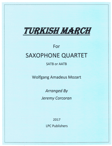 Turkish March for Saxophone Quartet (SATB or AATB) (arr. Jeremy Corcoran)