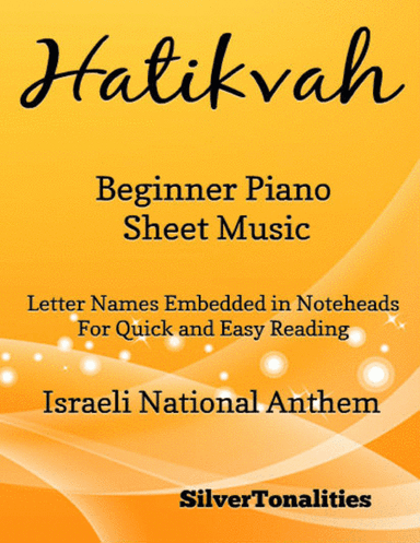 Hatikvah Beginner Piano Sheet Music (arr. SilverTonalities)