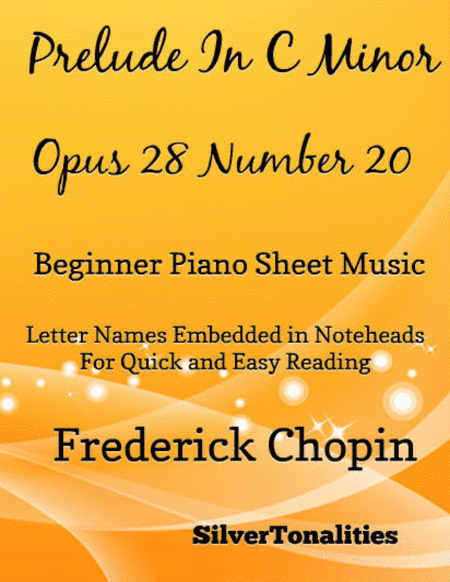 Prelude In C Minor Opus 28 Number 20 Beginner Piano Sheet Music (arr. SilverTonalities)