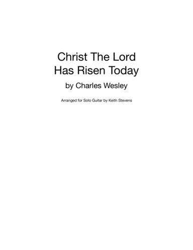 Christ The Lord Has Risen Today for solo guitar (arr. Keith Stevens)