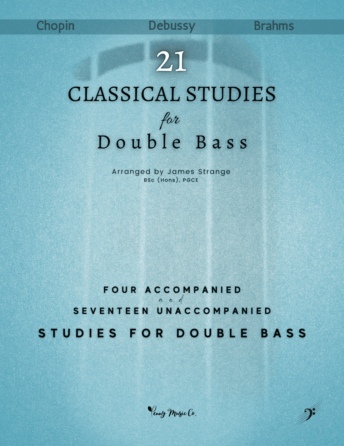 Twenty One Classical Studies for Double Bass: Four Accompanied and Seventeen Unaccompanied Studies f (arr. James Strange)