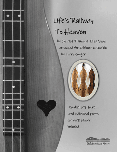 Life's Railway To Heaven (ensemble) (arr. Larry Conger/Dulcimerican Music)