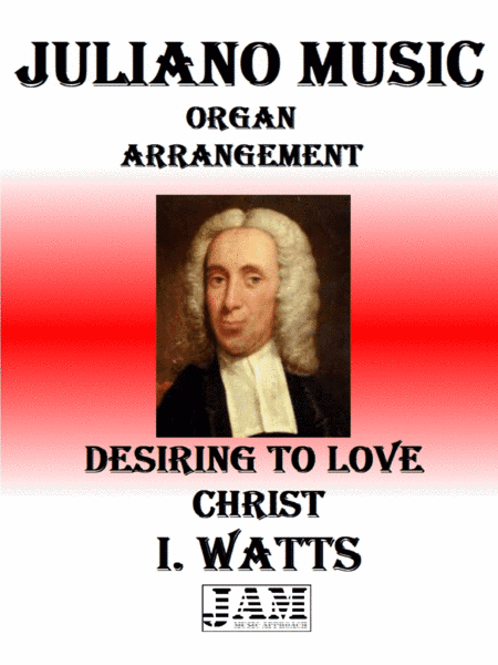 DESIRING TO LOVE CHRIST- I. WATTS (HYMN - EASY ORGAN) (arr. Juliano Music)