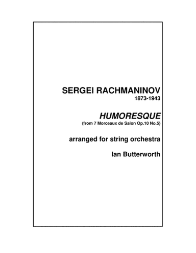 RACHMANINOV Humoresque Op.10 No.5 for string orchestra (arr. Ian Butterworth)
