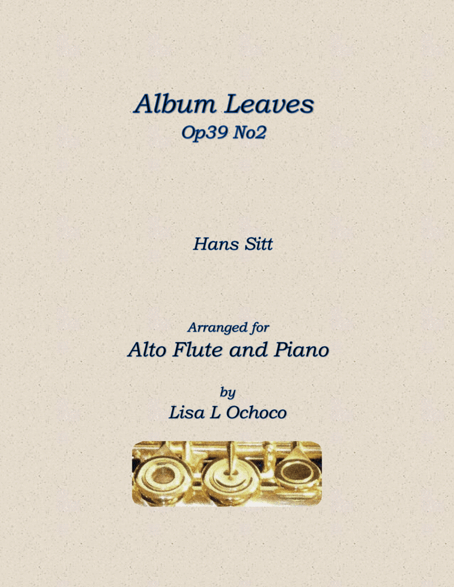Album Leaves Op39 No2 for Alto Flute and Piano (arr. Lisa L Ochoco)
