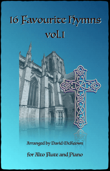 16 Favourite Hymns Vol.1 for Alto Flute and Piano (arr. David McKeown)