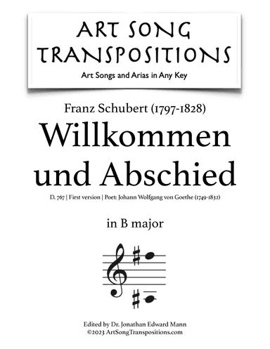 SCHUBERT: Willkommen und Abschied, D. 767 (first version, transposed to B major) (arr. ArtSongTranspositions.com)