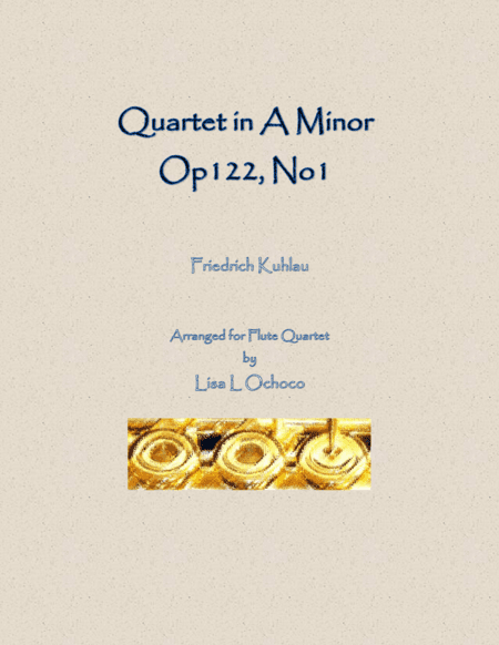Quartet in A Minor Op122 No1 for Flute Quartet (arr. Lisa L Ochoco)