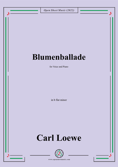 Loewe-Blumenballade,in b flat minor,for Voice and Piano (arr. OSM Press)