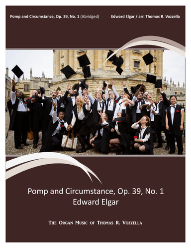 Pomp and Circumstance March, Op. 39, No. 1 (Organ Solo, Abridged) (arr. Thomas R. Vozzella)