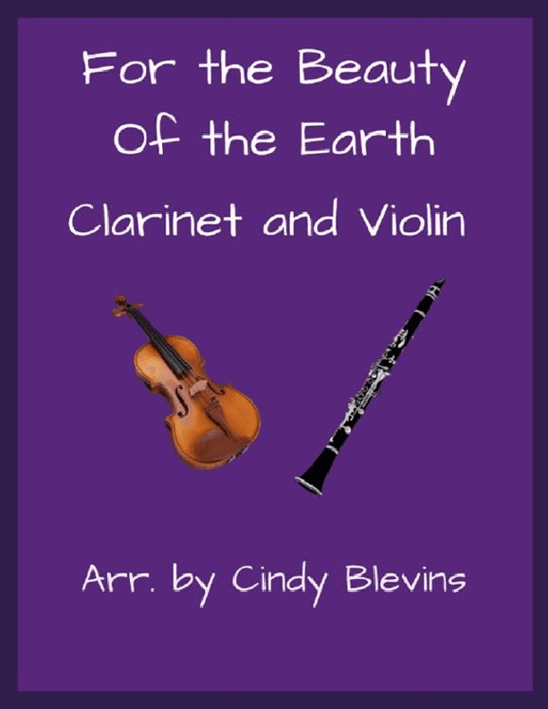 For the Beauty of the Earth, Clarinet and Violin (arr. Cindy Blevins)