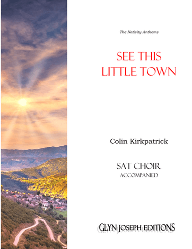 See this Little Town (SAT Choir and piano)