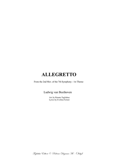 ALLEGRETTO - From the 2nd Mov. of the 7th Symphony - 1st Theme - Arr. for SATB Choir and Piano (or s (arr. Renato Tagliabue - Lyrics by Evelina Ferrari)