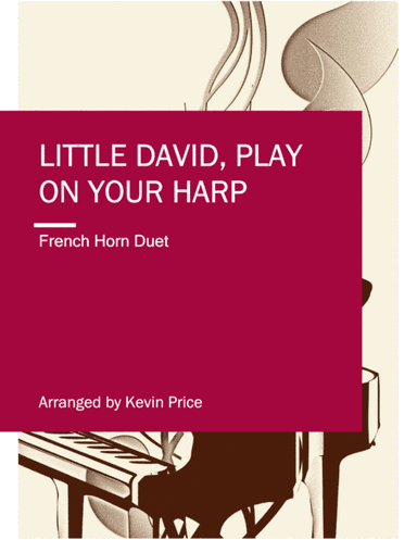 Little David, Play On Your Harp (arr. Kevin Price)