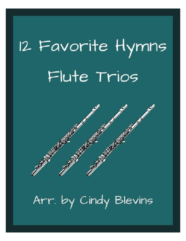 12 Favorite Hymns, Flute Trios (arr. Cindy Blevins)