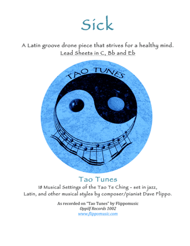 SICK- A "Tao Tune" - Lead Sheets in C, Bb and Eb