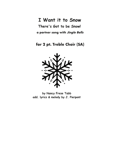 I Want it to Snow! with Jingle Bells (for 2 pt. Treble Choir)