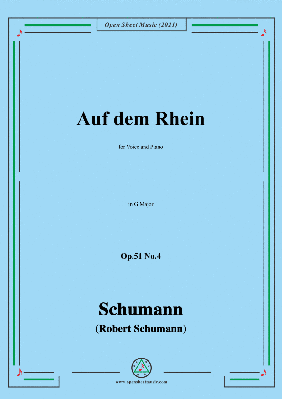 Schumann-Auf dem Rhein,Op.51 No.4,in G Major,for Voice and Piano (arr. Open Cloud)