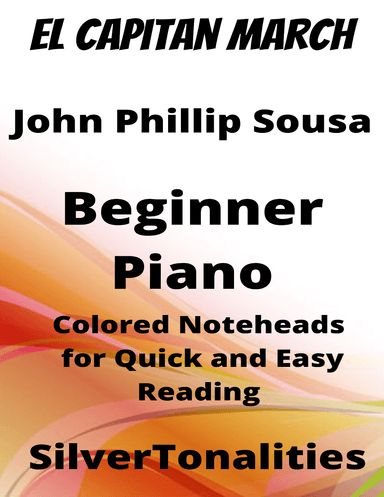 El Capitan March Beginner Piano Sheet Music with Colored Notation (arr. SilverTonalities)