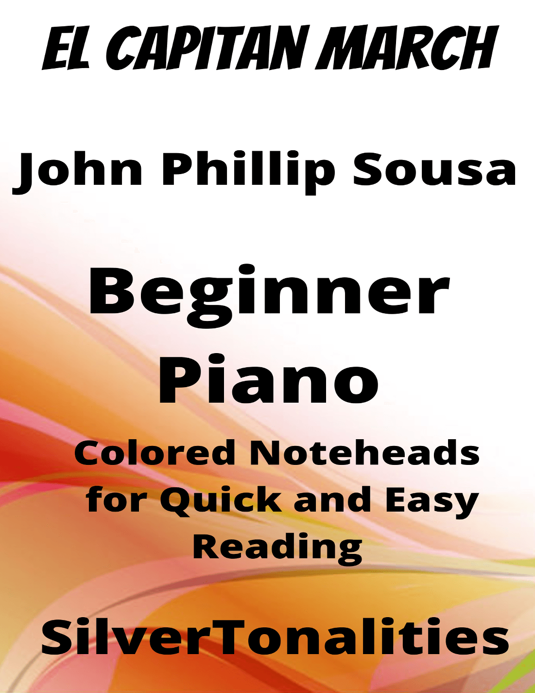 El Capitan March Beginner Piano Sheet Music with Colored Notation (arr. SilverTonalities)