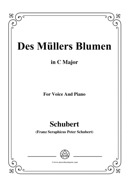 Schubert-Des Müllers Blumen in C Major,for voice and piano (arr. MSM)