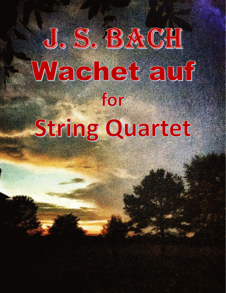 Bach: Wachet auf for String Quartet (arr. James M. Guthrie, ASCAP)