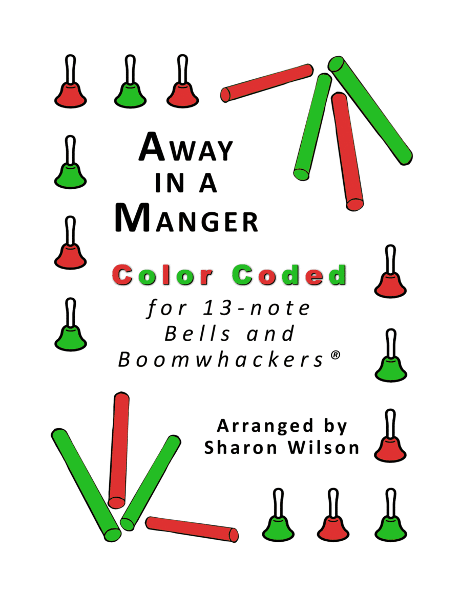 Away in a Manger for 13-note Bells and Boomwhackers (with Color Coded Notes) (arr. Sharon Wilson)