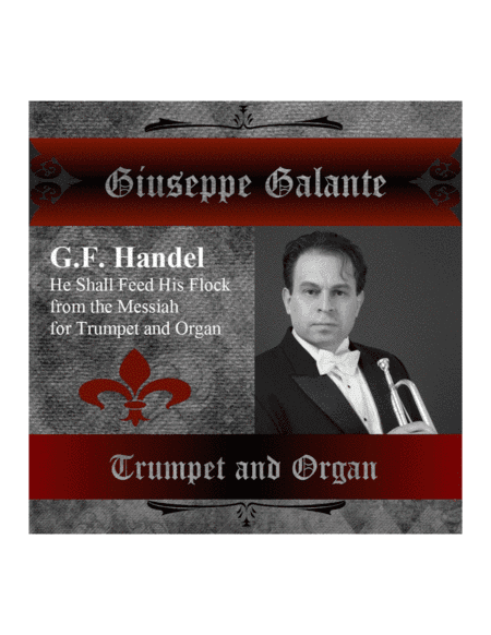 He Shall Feed his Flock in G Major for Trumpet and Organ, HWV 56 (arr. Giuseppe Galante)