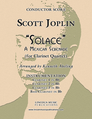 Joplin - "Solace" - A Mexican Serenade (for Clarinet Quartet) (arr. Kenneth Abeling)