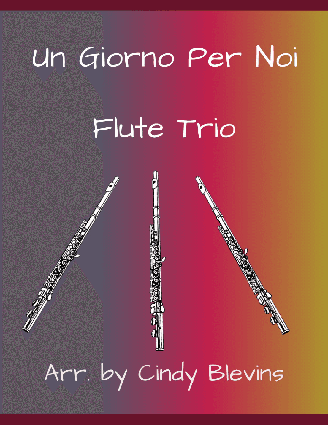 Un Giorno Per Noi (arr. Cindy Blevins)