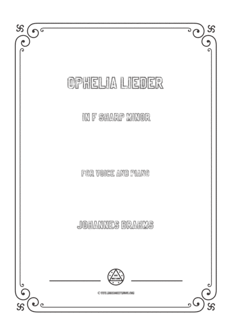 Brahms-Ophelia Lieder in f sharp minor,for voice and piano (arr. MSM)