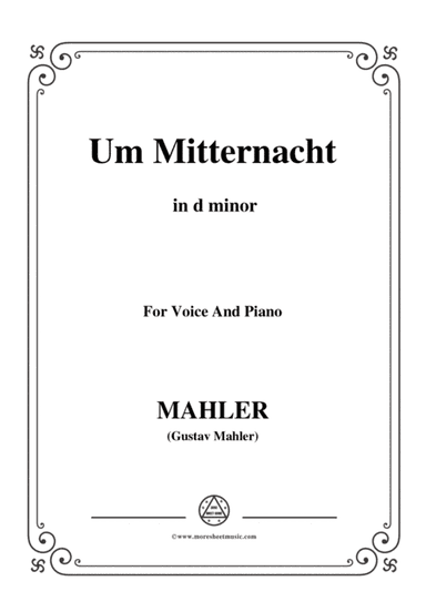Mahler-Um Mitternacht in d minor,for Voice and Piano (arr. MSM)
