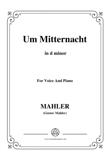 Mahler-Um Mitternacht in d minor,for Voice and Piano (arr. MSM)