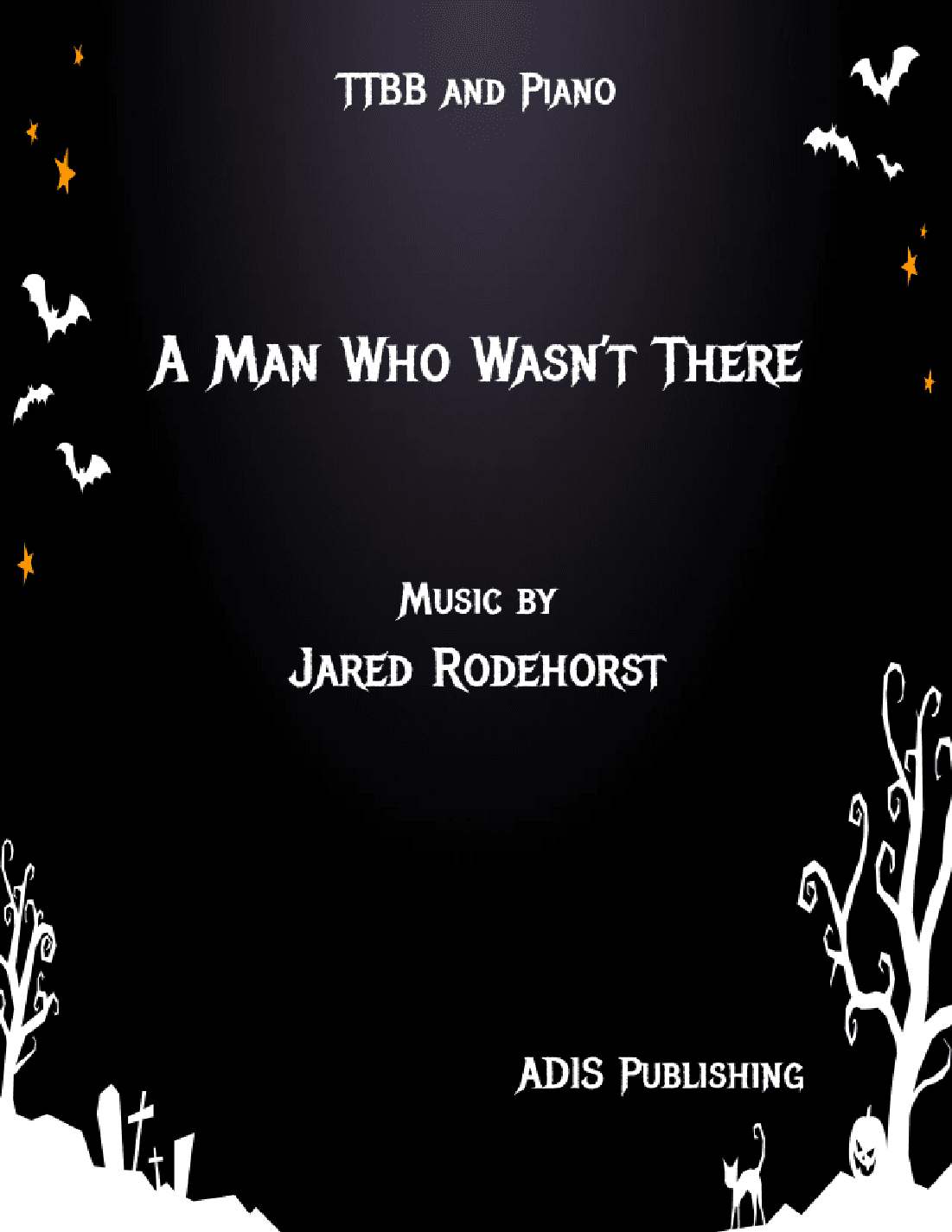 A Man Who Wasn't There (TTBB)