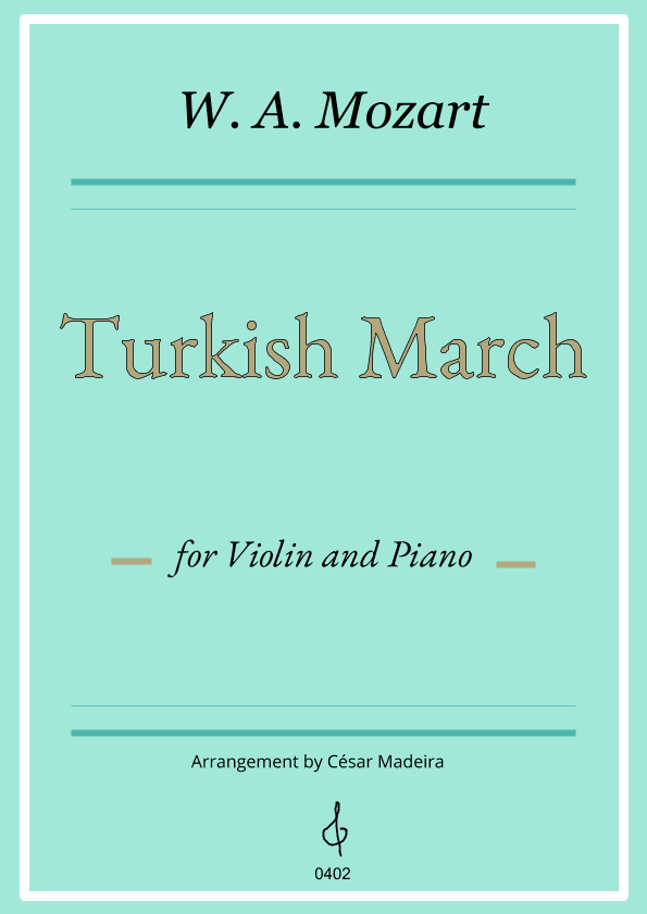 Turkish March by Mozart - Violin and Piano (Full Score and Parts) (arr. César Madeira)