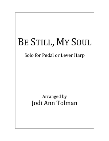 Be Still, My Soul, Harp Solo (arr. Jodi Ann Tolman)
