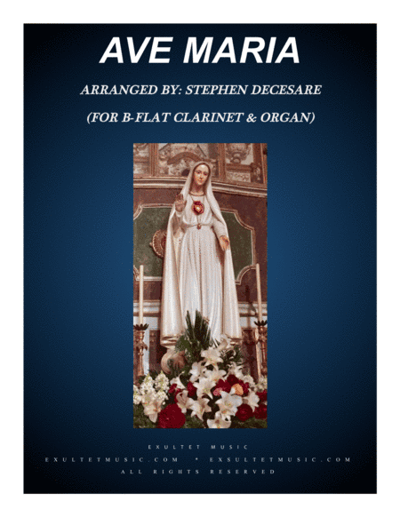Ave Maria (for Bb-Clarinet solo - Organ accompaniment) (arr. Stephen DeCesare)