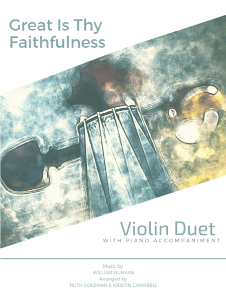 Great Is Thy Faithfulness - Violin Duet (arr. Kristin Campbell, Ruth Coleman)