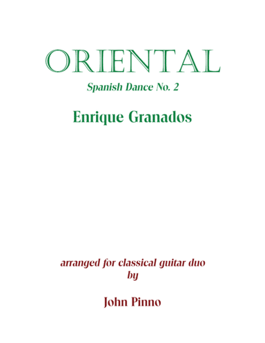 Oriental (Spanish Dance No. 2) by Enrique Granados arr. for classical guitar duo (arr. John Pinno)