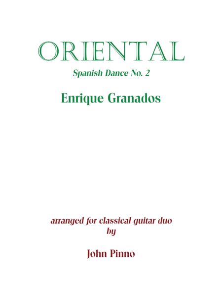 Oriental (Spanish Dance No. 2) by Enrique Granados arr. for classical guitar duo (arr. John Pinno)