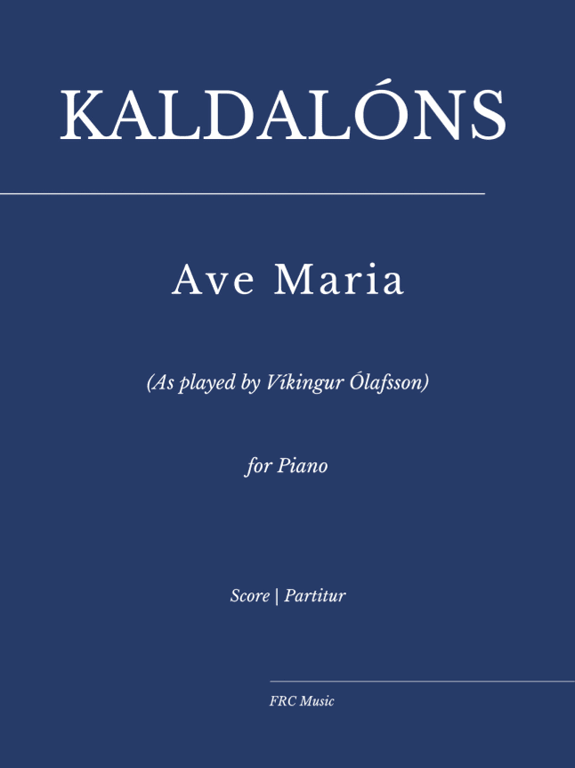 Kaldalóns: Ave Maria (as played by Vikíngur Olafsson) for piano solo (arr. Flavio Regis Cunha)