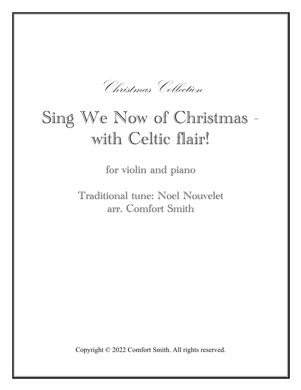 Sing We Now of Christmas - with Celtic flair! (arr. Comfort Smith)