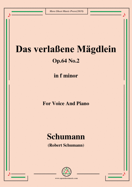 Schumann-Das verlaßene Mägdlein,Op.64 No.2,in f minor,for Voice&Pno (arr. MSM)