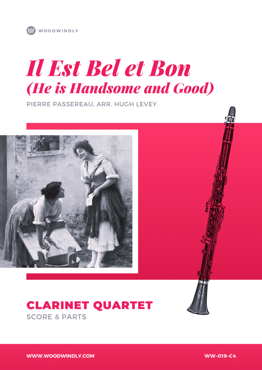 Il est Bel et Bon (He is Handsome and Good) - Passereau - Clarinet Quartet (arr. Hugh Levey)