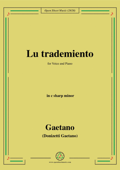 Donizetti-Lu trademiento,in c sharp minor,for Voice and Piano (arr. MSM)