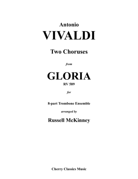 Two Choruses from Gloria for 8-part Trombone Ensemble (arr. Russell McKinney)