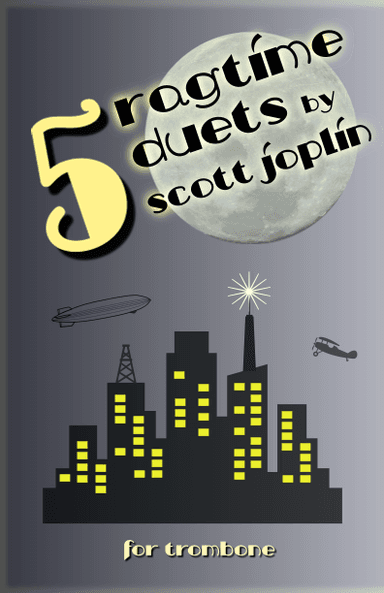 Five Ragtime Duets by Scott Joplin for Trombone (arr. David McKeown)